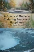 A Practical Guide to Enduring Peace and Happiness 0359601677 Book Cover