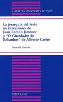 La Jerarquía del Texto En «Eternidades» de Juan Ramón Jiménez Y «O Guardador de Rebanhos» de Alberto Caeiro 0820420301 Book Cover