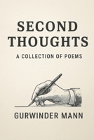 Second Thoughts: A collection of poems B0FLVV31WB Book Cover