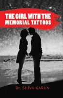 The Girl With The Memorial Tattoos: The one who has nothing to lose 9388484428 Book Cover