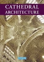 Cathedral Architecture (Religious History) 1841650765 Book Cover