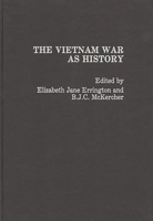 The Vietnam War as History 0275935604 Book Cover