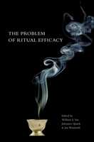 The Problem of Ritual Efficacy 0195394410 Book Cover