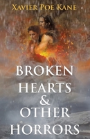 Broken Hearts & Other Horrors 1087963362 Book Cover