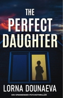 The Perfect Daughter: Ein spannender Psychothriller (German Edition) B0FL6RD7TG Book Cover
