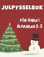Julpysselbok för barn i åldrarna 2–5: Över 50 st stora, söta och enkla pysselsidor | Färgläggning, öva att klippa med sax, prickpenna, lär dig rita, ... för barn | 114 sidor (Swedish Edition) B0DQHCCK3S Book Cover