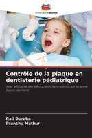 Contrôle de la plaque en dentisterie pédiatrique: Avec efficacité des édulcorants non nutritifs sur la santé bucco-dentaire 6206131963 Book Cover