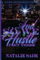 ...And So We Hustle Part Three 1979210799 Book Cover