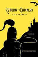 Return to Chivalry 1480074519 Book Cover