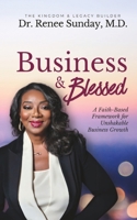 Business and Blessed : A Faith-Based Framework for Unshakable Business Growth 1965236111 Book Cover