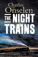 The Night Trains: Moving Mozambican Miners to and from the Witwatersrand Mines, 1902-1955 0197568653 Book Cover
