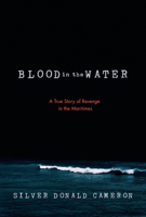 Blood in the Water: A True Story of Revenge in the Maritimes 0735238057 Book Cover