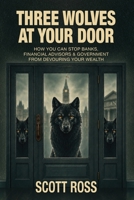 Three Wolves at Your Door 1554836298 Book Cover