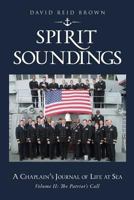 Spirit Soundings Volume II: The Patriot's Call 1498479987 Book Cover