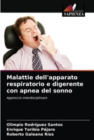 Malattie dell'apparato respiratorio e digerente con apnea del sonno: Approccio interdisciplinare 6204081713 Book Cover