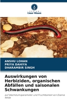 Auswirkungen von Herbiziden, organischen Abfällen und saisonalen Schwankungen: auf Wachstumsparameter und Fruchtbarkeit von Eisenia fetida 6206055175 Book Cover