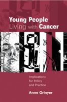 Young People Living with Cancer: Implications for Policy and Practice 0335221548 Book Cover