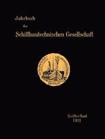 Jahrbuch Der Schiffbautechnischen Gesellschaft: Zwolfter Band 3642901832 Book Cover