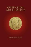 Operation Archimedes 0557387973 Book Cover
