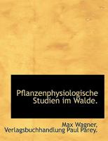 Pflanzenphysiologische Studien Im Walde. 1140614738 Book Cover