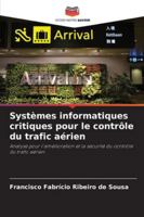 Systèmes informatiques critiques pour le contrôle du trafic aérien 6208660378 Book Cover