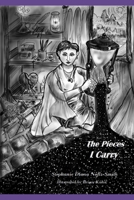 The Pieces I Carry 1095976486 Book Cover
