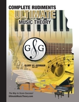 GP-UCR - Ultimate Music Theory Complete Rudiments 0981310117 Book Cover