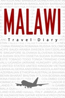 Malawi Travel Diary: Travel and vacation diary for Malawi. A logbook with important pre-made pages and many free sites for your travel memories. For a present, notebook or as a parting gift 1698987625 Book Cover