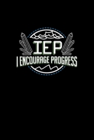 IEP I Encourage Progress: Paraprofessional Notebook, Special Education Teacher Gift, Autism Teacher, Intervention Specialist 1656643308 Book Cover