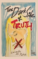 The Dark Side of Truth B0H6Y3C3R5 Book Cover
