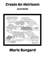 Create An Heirloom in Blackwork 151932149X Book Cover