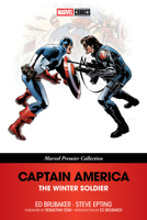 CAPTAIN AMERICA: THE WINTER SOLDIER [MARVEL PREMIER COLLECTION] 1302964860 Book Cover