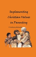Implementing Christain Values in Parenting B0CLQX4X1W Book Cover
