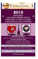 2019 Monthly Lottery Predictions for Pick 3 Cash 4 Games: Calendar-Based Lottery Predictions 1790331560 Book Cover