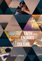 Faith That Engages the Culture 0758667183 Book Cover