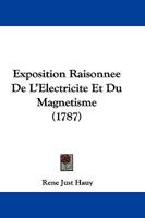 Exposition Raisonnee De L'Electricite Et Du Magnetisme (1787) 1174955732 Book Cover