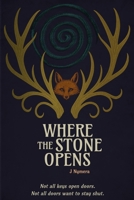 Where the Stone Opens (The Fractured Spiral) B0GH41WL2F Book Cover