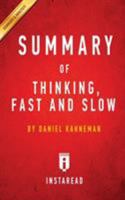 Summary of Thinking, Fast and Slow: By Daniel Kahneman - Includes Analysis 1497559456 Book Cover