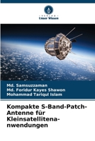 Kompakte S-Band-Patch-Antenne für Kleinsatellitena- nwendungen B0CHL9FLX6 Book Cover