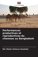 Performances productives et reproductives du chameau au Bangladesh 6205693496 Book Cover