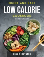 Quick and Easy Low Calorie Cookbook: For Beginners null Book Cover
