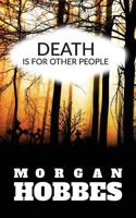 Death Is For Other People 1539017710 Book Cover