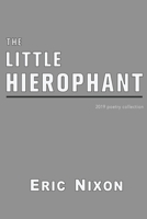 The Little Hierophant: 2019 Poetry Collection 0998436240 Book Cover