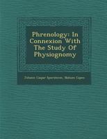 Phrenology, in Connection With the Study of Physiognomy 1018006206 Book Cover