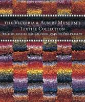 British Textile Design From 1940 to the Present (Victoria & Albert Museum's Texxtile Collection) 1851771255 Book Cover