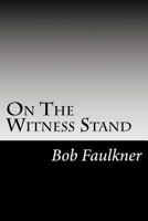 On The Witness Stand: serious questions for the Watch Tower cult 1540626008 Book Cover