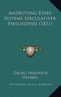 Andeutung Eines Systems Speculativer Philosophie 0274716410 Book Cover