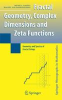 Fractal Geometry and Number Theory: Complex Dimensions of Fractal Strings and Zeros of Zeta Functions 0817632093 Book Cover