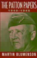 The Patton Papers 1940-1945 0306807173 Book Cover