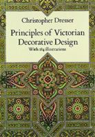 Principles of Victorian Decorative Design 0486289001 Book Cover